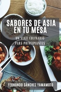 bokomslag Sabores de Asia en Tu Mesa