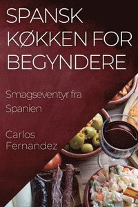 bokomslag Spansk Køkken for Begyndere