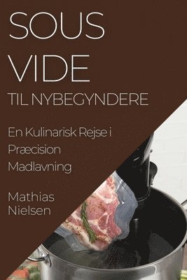 bokomslag Sous Vide Til Nybegyndere