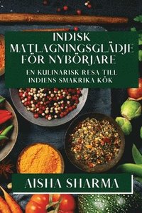 bokomslag Indisk Matlagningsgldje fr Nybrjare