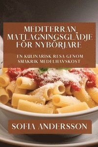 bokomslag Mediterran Matlagningsgldje fr Nybrjare