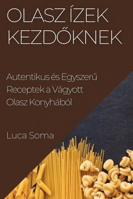 Luca Soma - Olasz Ízek kezdőknek, Häftad