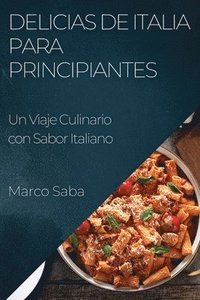 bokomslag Delicias de Italia para Principiantes