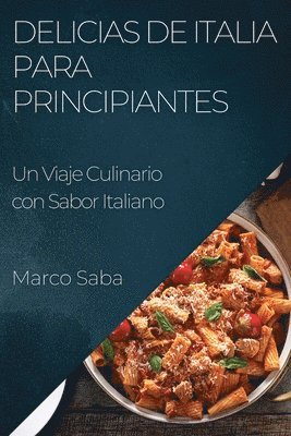 Delicias de Italia para Principiantes 1