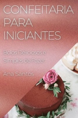 Ana Santos - Confeitaria para Iniciantes, Häftad