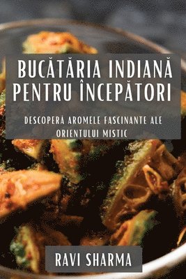 Ravi Sharma - Bucătăria Indiană pentru Începători, Häftad