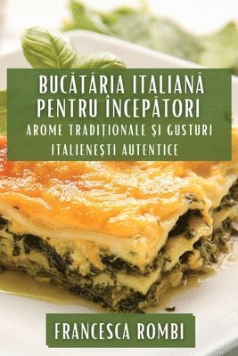 bokomslag Buc&#259;t&#259;ria Italian&#259; pentru ncep&#259;tori