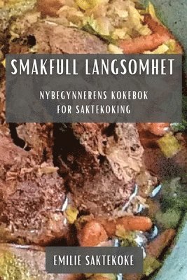 bokomslag Smakfull Langsomhet