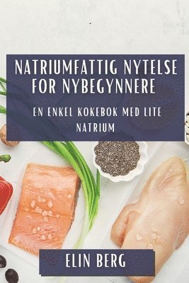 bokomslag Natriumfattig Nytelse for Nybegynnere