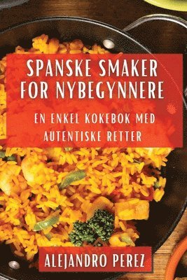 bokomslag Spanske Smaker for Nybegynnere