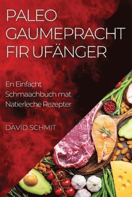 Paleo Gaumepracht fir Ufnger 1