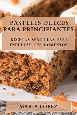 bokomslag Pasteles Dulces para Principiantes