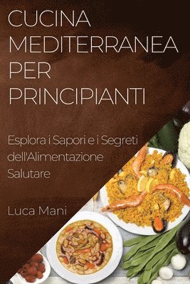 Cucina Mediterranea per Principianti 1