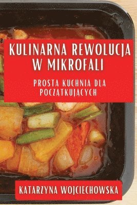 bokomslag Kulinarna Rewolucja w Mikrofali