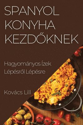 bokomslag Spanyol Konyha Kezd&#337;knek