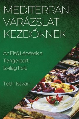 Mediterrn Varzslat Kezd&#337;knek 1