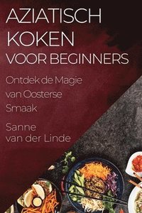 bokomslag Aziatisch Koken voor Beginners