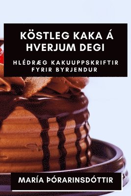 María þÓrarinsdóttir, María, Þórarinsdóttir - Köstleg kaka á hverjum degi, Häftad