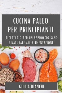 bokomslag Cucina Paleo per Principianti