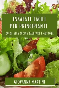 bokomslag Insalate Facili per Principianti