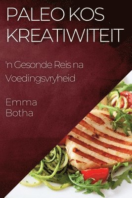 Emma Botha - Paleo Kos Kreatiwiteit, Häftad