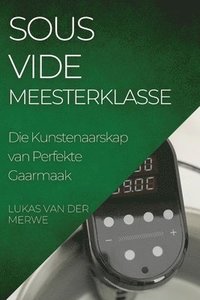 bokomslag Sous Vide Meesterklasse