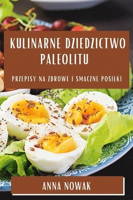 Kulinarne Dziedzictwo Paleolitu