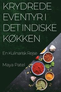 bokomslag Krydrede Eventyr i Det Indiske Kkken