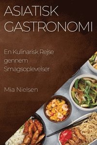 bokomslag Asiatisk Gastronomi