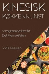 bokomslag Kinesisk Køkkenkunst