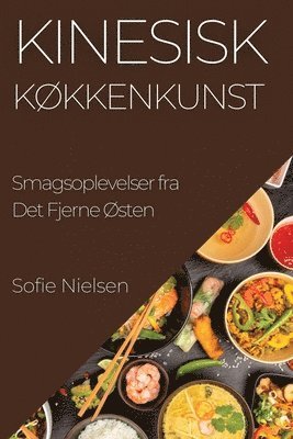 bokomslag Kinesisk Køkkenkunst