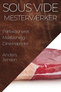 bokomslag Sous Vide Mesterværker