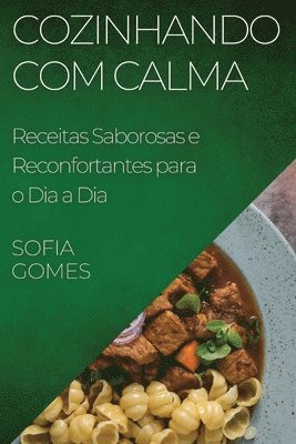 Sofia Gomes - Cozinhando com Calma, Häftad