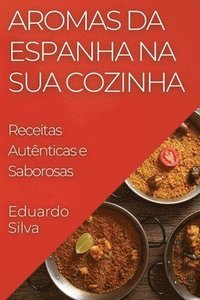 bokomslag Aromas da Espanha na Sua Cozinha