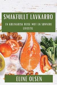 bokomslag Smakfullt Lavkarbo