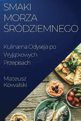 Mateusz Kowalski - Smaki Morza Śródziemnego, Häftad