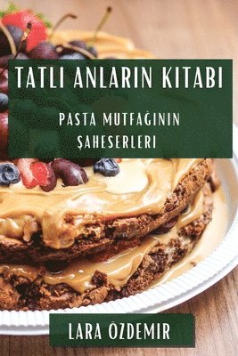 Lara Özdemir - Tatlı Anların Kitabı, Häftad