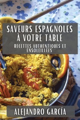Alejandro García - Saveurs Espagnoles à Votre Table, Häftad