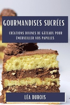 Léa DuBois, Léa, Dubois - Gourmandises Sucrées, Häftad