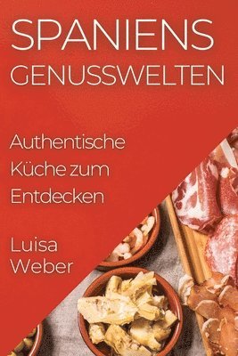 Spaniens Genusswelten 1