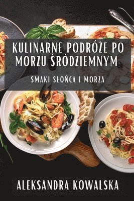 Kulinarne Podróże po Morzu Śródziemnym