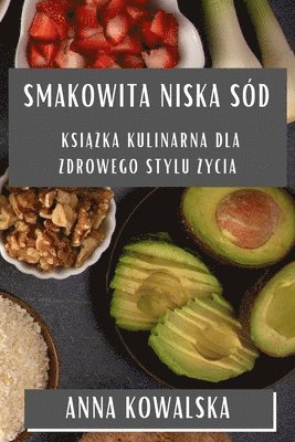 Anna Kowalska - Smakowita Niska Sód, Häftad