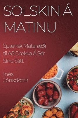 Inés Jónsdóttir, Inés - Solskin á Matinu, Häftad