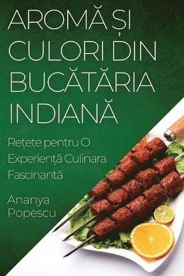 bokomslag Arom&#259; &#537;i Culori din Buc&#259;t&#259;ria Indian&#259;