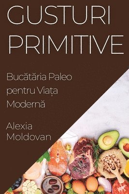 Alexia Moldovan - Gusturi Primitive, Häftad