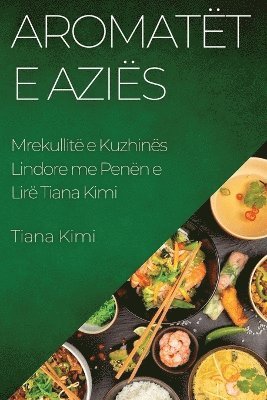 Tiana Kimi - Aromatët e Aziës, Häftad