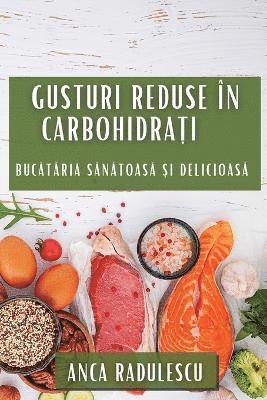 Gusturi Reduse n Carbohidra&#539;i 1