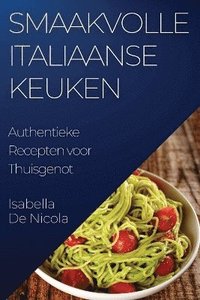 bokomslag Smaakvolle Italiaanse Keuken