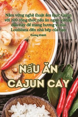 Cương Khánh, C&#432;&#417;ng Khánh, Cuong Khánh, C¿¿ng Khánh - nấu ăn cajun cay, Häftad