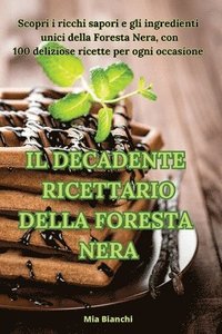 bokomslag Il Decadente Ricettario Della Foresta Nera